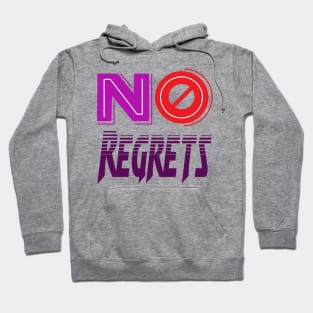 No Regrets! Motivational - Moving Forward Hoodie